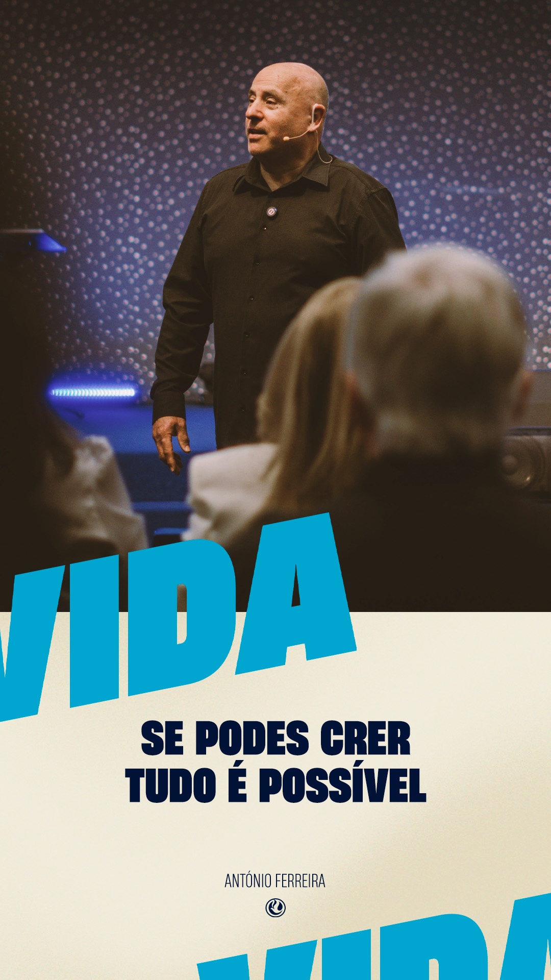 Se podes crer tudo é possível | Ap. António Ferreira